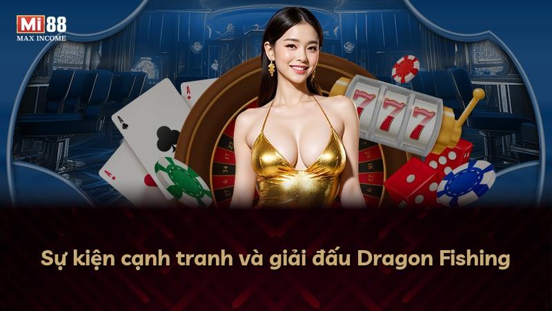 Sự kiện cạnh tranh và giải đấu Dragon Fishing